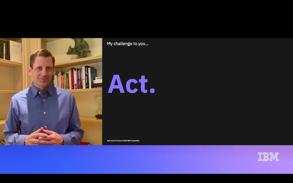 Rob Thomas, SVP, Cloud and Data Platform of IBM, emphasizes that AI will help companies act, instead of reacting.